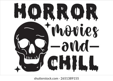 Horror movies and chillz, Hippie halloween , halloween  design bundle, Retro halloween , happy vector, pumpkin, witch, spooky, ghost, funny halloween t-shirt quotes Bundle, Cut File Cricut