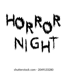 Horror night. Hand drawn doodle  letters for Halloween poster, greeting card, print or banner. Vector holiday illustration isolated quote on white background.