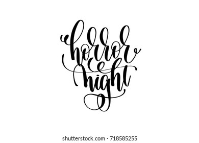 horror night hand lettering halloween holiday inscription isolated on white to greeting cards, invitations or posters, black and white calligraphy vector illustration