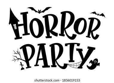 Horror Party text design. Halloween vector illustration with haunted house, bats silhouettes, ghost, web and trees. Isolated lettering sign. For banner, poster, greeting card, stamp. 