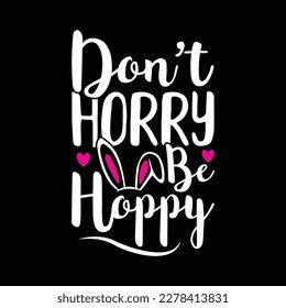 don’t horry be hoppy typography greeting silhouette vector art