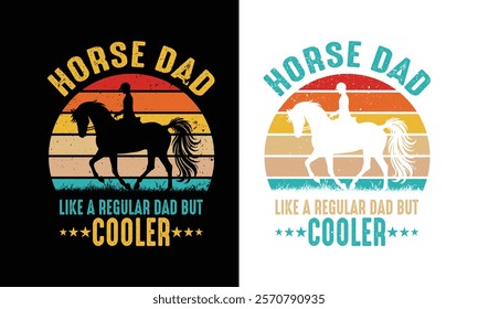 Horse Dad Like a Regular Dad But Cooler Vintage Design.Horse  Lover Design.