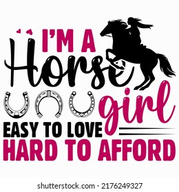 I’m a Horse girl easy to love hard to afford Horse t shirt and mug design vector illustration