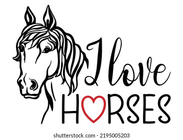 Horse head. Love horses graphic hand drawn vector illustration with text isolated on white. Girl who loves horses.