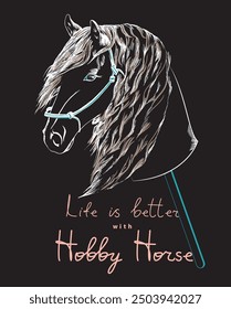 Horse head toy on a black background. Life is better with hobby horse. Hobby horsing illustration.