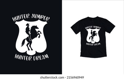 Horse Hunter jumper quote t-shirt design and Horse t-shirt design with premium vector or premium template pet t-shirt design with premium quality