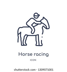 horse racing icon from sport outline collection. Thin line horse racing icon isolated on white background.