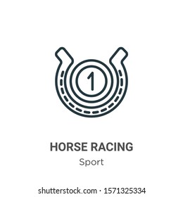 Horse racing outline vector icon. Thin line black horse racing icon, flat vector simple element illustration from editable sport concept isolated on white background