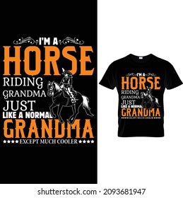 i am horse riding grandma just like a normal grandma except much cooler t-shirt