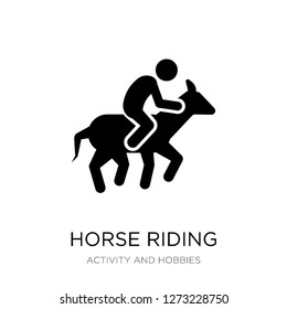 horse riding icon vector on white background, horse riding trendy filled icons from Activity and hobbies collection, horse riding simple element illustration