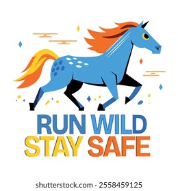 Horse with run wild stay safe typography, flat sticker 
