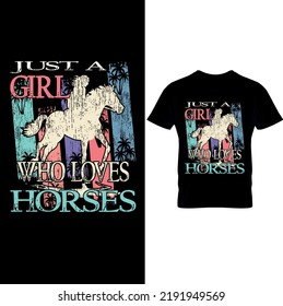  Horse Shirt, Just a girl who loves horses Shirt,Vintage T-Shirt Design,Horse Lover Tee, Horse Girl Shirt, gift for Mother, Horse Lover Horse Lover gift for women- Printable Sublimation Design.