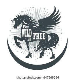 Horse silhouette with wings, stars, moon and text. Inspirational, mystic, fantasy, tattoo art. Abstact poster or prints on t-shirts and bags. Vector Illustration pegasus