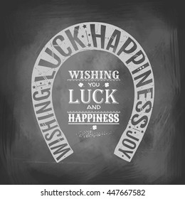 Horseshoe. Wishes of good luck. Illustrations for printing on T-shirts, posters. Vintage illustration.  Chalk on a blackboard. St.Patrick 's Day.