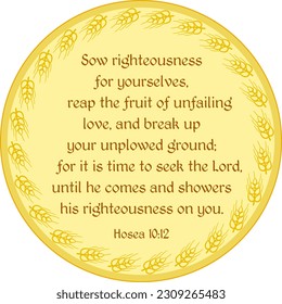 Hosea 10:12 verse decorative vector illustration. Wheat frame