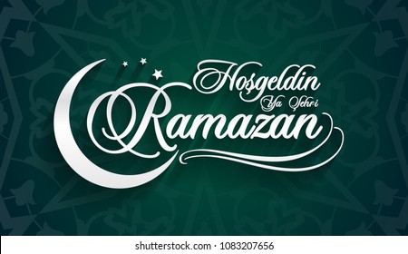 Hosgeldin ya sehri Ramazan. Translation from turkish: Welcoming Ramadan.