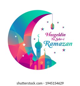 Hosgeldin ya sehri Ramazan vector design with Islamic crescent moon, mosque, star, lantern hanging on crescent with color. Islamic decoration. Translation from Turkish: Welcoming Ramadan.