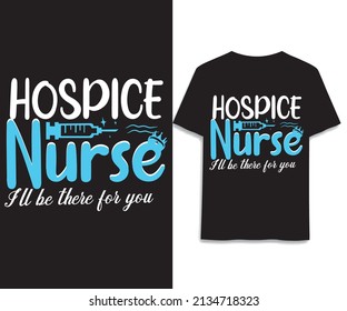 Hospice Nurse I'll be there for you