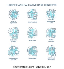 Hospice and palliative care turquoise concept icons set. Patient service. Medicine and healthcare idea thin line color illustrations. Isolated symbols. Roboto-Medium, Myriad Pro-Bold fonts used