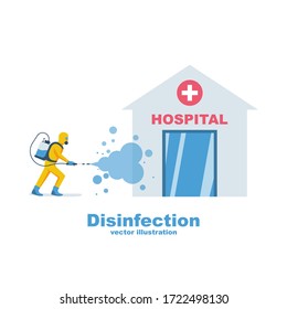 Hospital Disinfection. Prevention Controlling Epidemic Of Coronavirus Covid-2019. Worker In Hazmat Suit Does Sanitization. Chemical Protection. Vector Illustration Flat Design. Cleaner In Hand. 