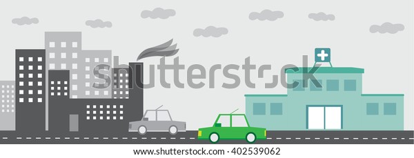 Hospital with factory building with pollution\
landscape and with\
car