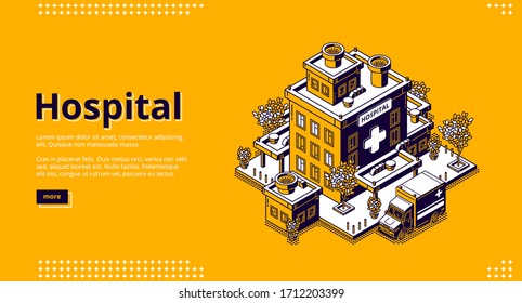 Hospital isometric landing page. Clinic building with ambulance car truck and trees around. Medicine, city infirmary health care infrastructure, medic multistorey office. 3d vector line art web banner