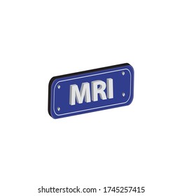 
hospital sign board mri 3D label is a piece of paper,plastic filmfilm,cloth,metal or other material affixed to a container or product.
