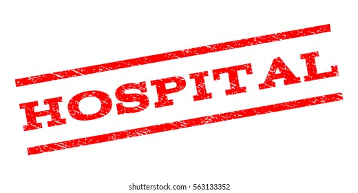 Hospital watermark stamp. Text caption between parallel lines with grunge design style. Rubber seal stamp with scratched texture. Vector red color ink imprint on a white background.