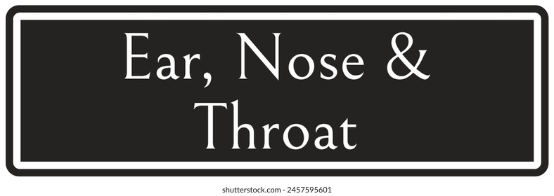 Hospital way finding door sign ear, nose and throat