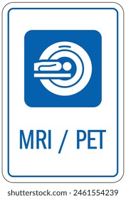 Hospital way finding sign Magnetic resonance imaging (MRI)  Positron emission tomography (PET) sign