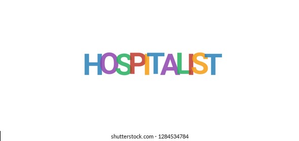 Hospitalist word concept. Colorful "Hospitalist" on white background. Use for cover, banner, blog.