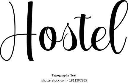 Hostel Typescript Calligraphy Text Inscription Quote