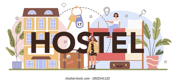 Hostel typographic header. Traveling and tourism planning. Booking apartment for vacation abroad. Affordable modern hotel service. Flat vector illustration