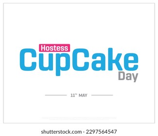 Hostess Cupcake Day, 11th May, Hostess Cupcake, National Day, Typographic Design, typography, vector, creative, template, concept, corporate design, Hostess Cupcake Day on a White Background, Design