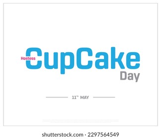 Hostess Cupcake Day, 11th May, Hostess Cupcake, National Day, Typographic Design, typography, vector, creative, template, concept, corporate design, Hostess Cupcake Day on a White Background, Design