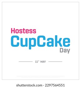 Hostess Cupcake Day, 11th May, Hostess Cupcake, National Day, Typographic Design, typography, vector, creative, template, concept, corporate design, Hostess Cupcake Day on a White Background, Design