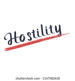 Hostility. Inscription with an underscore. White background.