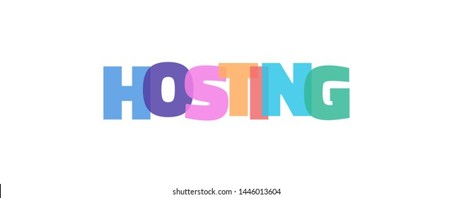 Hosting word concept. "Hosting" on white background. Use for cover, banner, blog. 