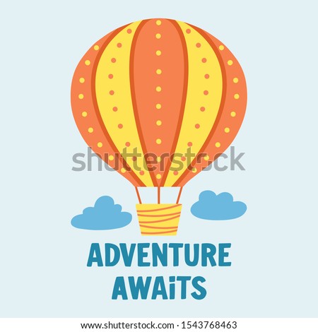 Hot air balloon cute kid cartoon with Adventure Awaits quote. Birthday, vacation and holiday flat vector illustration.