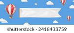 Hot air balloon with empty white banner in the sky with cloud background. Aerostat balloon, ribbon on horizontal banner, Place for text. 3d vector