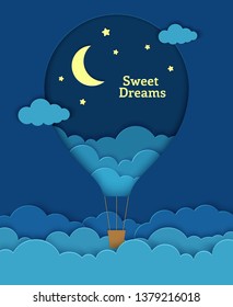 Hot air balloon flying above the clouds in paper cut style. Night landscape clouds in the sky moon and stars. Origami style kretivnaya vector greeting card with the wishes of sweet dreams