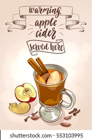 Hot Apple Cider. Decorative vector illustration and handwritten brush lettering for your design. Warm beverage in a glass with slices of apples, cinnamon, cardamom and cloves on light background.