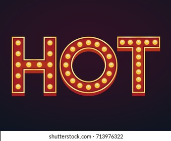 Hot banner alphabet sign marquee light bulb vintage carnival or circus style ,Vector illustration