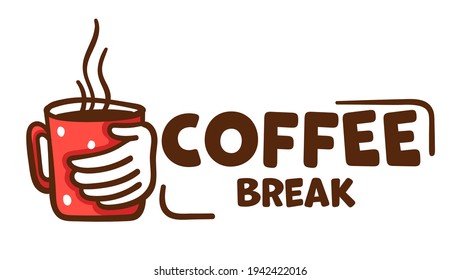 Hot beverage served in mug for client, coffee break banner with cup and inscription. Isolated tea in restaurant or cafe. Cappuccino or latte with caffeine, refreshing drink. Vector in flat style