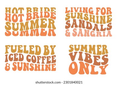 Hot bride summer, living for sunshine sandals and sangria, fueled by iced coffee and sunshine, summer vibes only wavy SVG bundle T-shirt