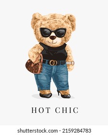 hot chic slogan with bear doll in fashion style and sunglasses vector illustration