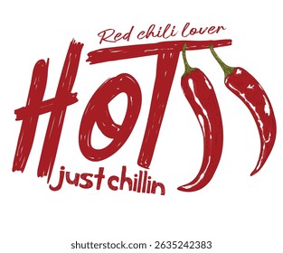 Hot chili design for t shirt print, poster, sticker, background and other uses. Red spicy chili artwork. Chili love club. Just chillin. Always fresh spicy graphic print design.