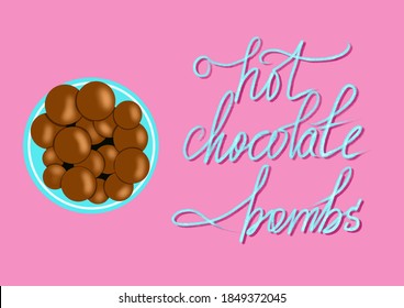 hot chocolate bombs, cocoa balls stuffed with milk chocolate on a pink background with handwritten blue lettering