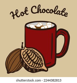 Hot Chocolate, Christmas bar menu. Hot cocoa season drink with a mug of drink and hand drawn ingredients vector illustration.
