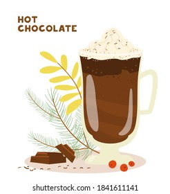 Hot Chocolate With Cream In Tall Glass Cup Vector Illustration. Hot Beverage. Pieces Of Chocolate, Fir Branches. 